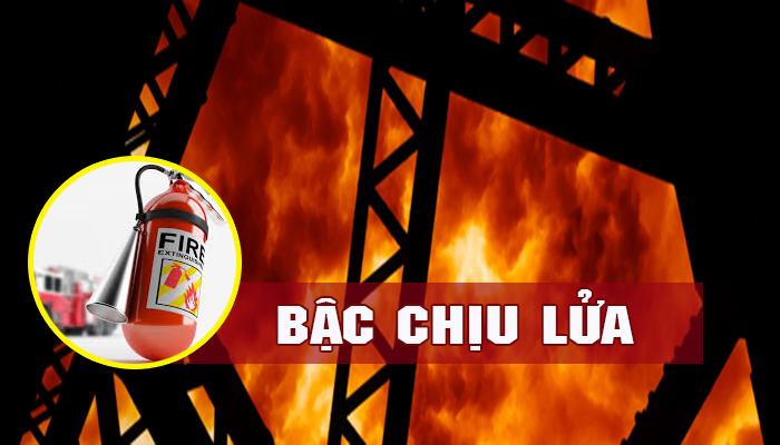 BẬC CHỊU LỬA TRONG CÔNG TRÌNH XÂY DỰNG 