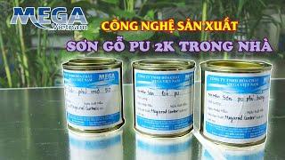 Công nghệ sản xuất sơn gỗ PU 2K
