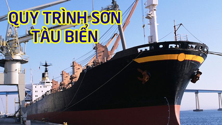 QUY TRÌNH SƠN TÀU BIỂN