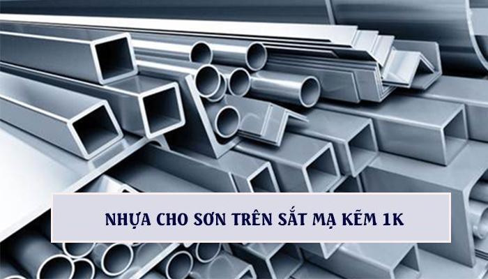 NHỰA CHO SƠN TRÊN SẮT MẠ KẼM 1 THÀNH PHẦN (1K)