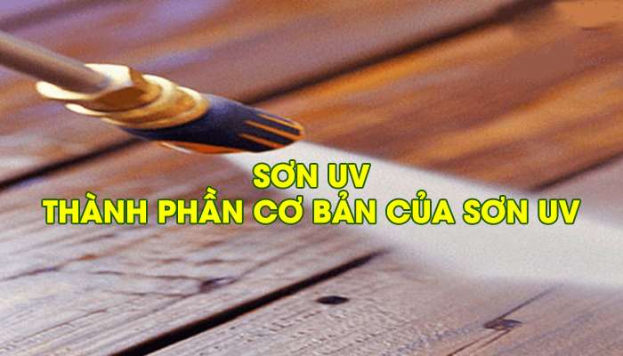 SƠN UV - THÀNH PHẦN CƠ BẢN CỦA SƠN UV