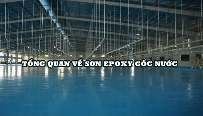 TỔNG QUAN VỀ SƠN EPOXY GỐC NƯỚC
