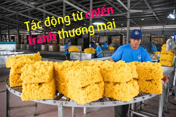 TÁC ĐỘNG TỪ CHIẾN TRANH THƯƠNG MẠI, XUẤT KHẨU CAO SU CUỐI NĂM SẼ KHÓ KHĂN