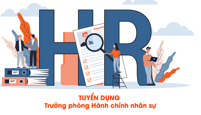 TUYỂN DỤNG - TRƯỞNG PHÒNG HÀNH CHÍNH NHÂN SỰ