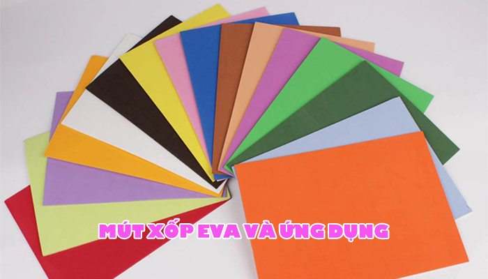 EVA FOAM AND ITS APPLICATIONS
