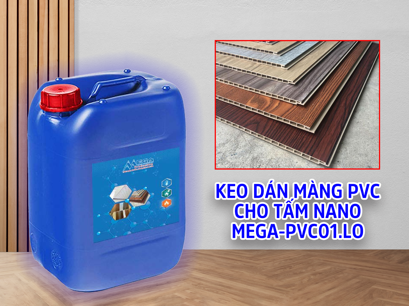 Keo dán màng PVC cho tấm nano MEGA-PVC01.LO