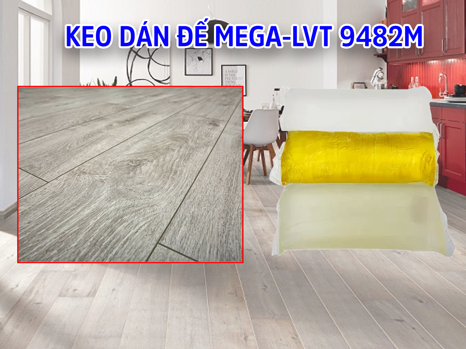 Keo dán đế MEGA-LVT 9482M