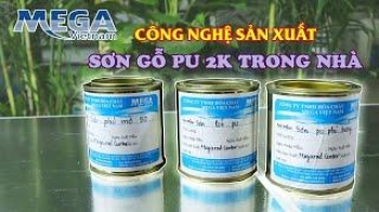 Công nghệ sản xuất sơn gỗ PU 2K