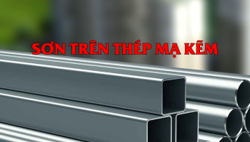 TÌM HIỂU VỀ SƠN TRÊN THÉP MẠ KẼM